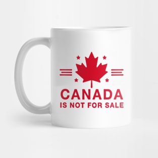 Canada Is Not for Sale Mug